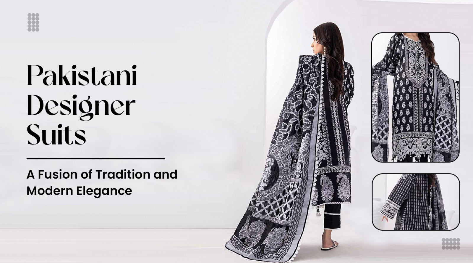 Pakistani Designer Suits: A Fusion of Tradition and Modern Elegance